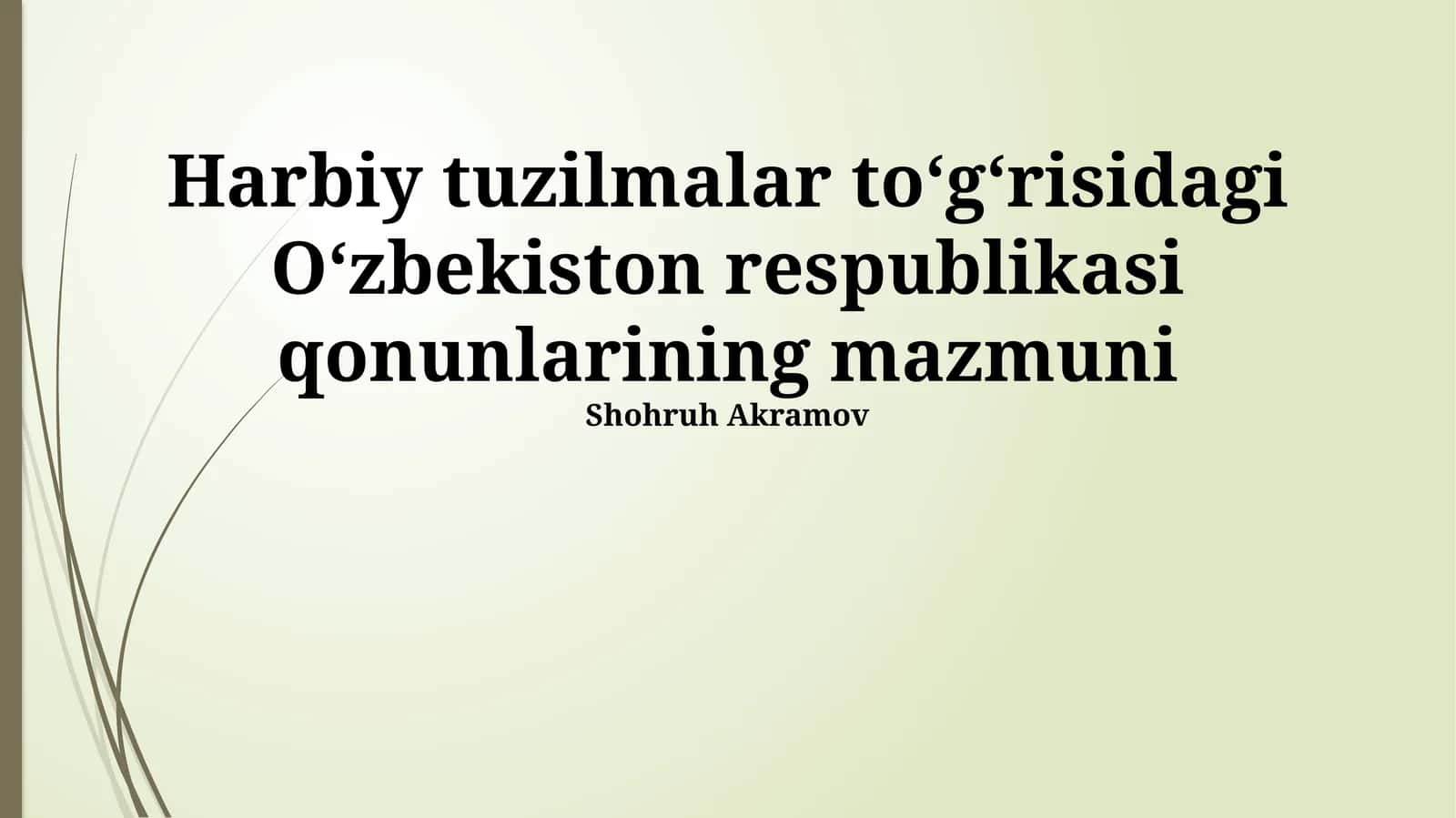 Oʻzbekiston Respublikasining Harbiy Tuzumaviy Qonunlarining Umumiy Koʻrinishi