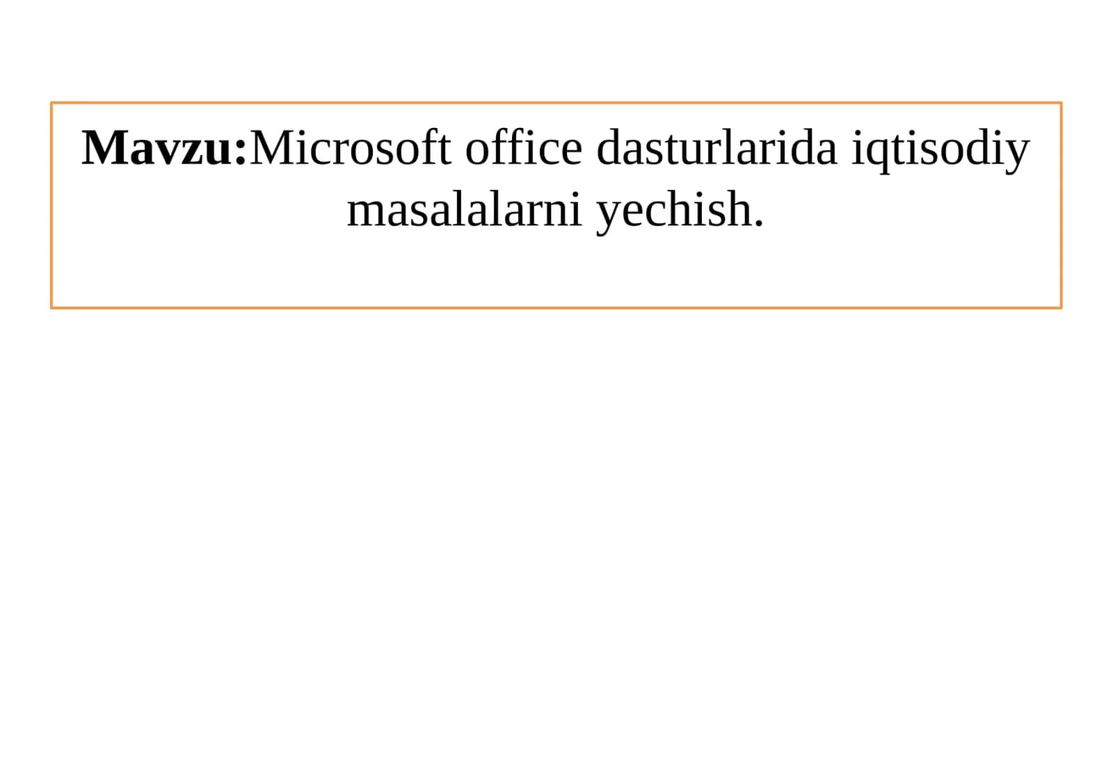 Microsoft Office dasturlarida iqtisodiy masalalarni yechish