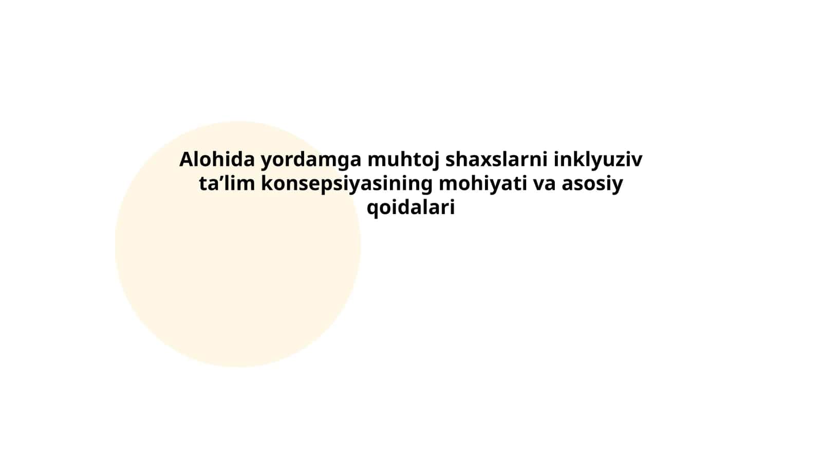 Alohida yordamga muhtoj shaxslarni inklyuziv taʼlim konsepsiyasining mohiyati va asosiy qoidalari