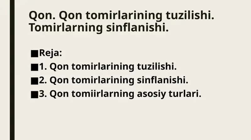 Qon. Qon tomirlarining tuzilishi. Tomirlarning sinflanishi.