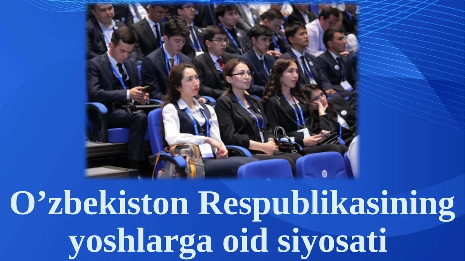 O’zbekiston Respublikasining yoshlarga oid siyosati
