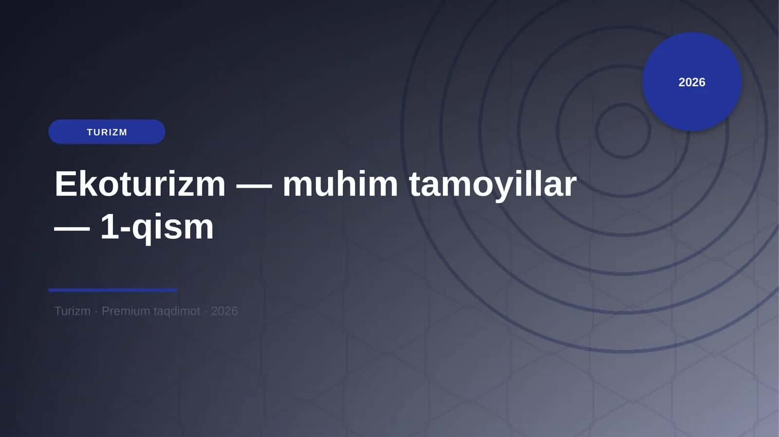 Ekoturizm — muhim tamoyillar — 1-qism