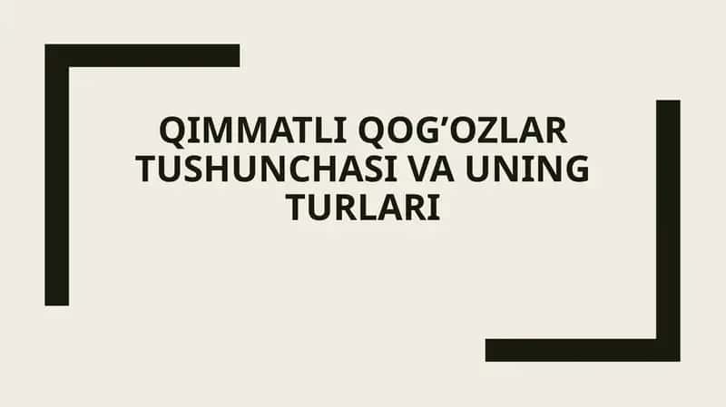 Qimmatli qog’ozlar tushunchasi va Uning turlari