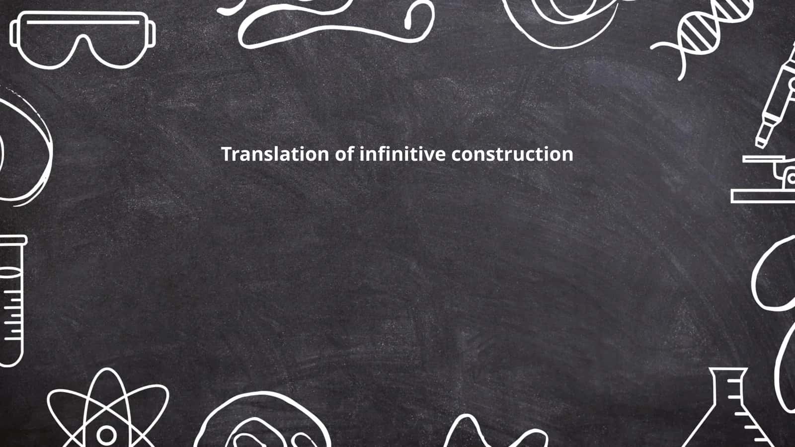 Translation of infinitive construction