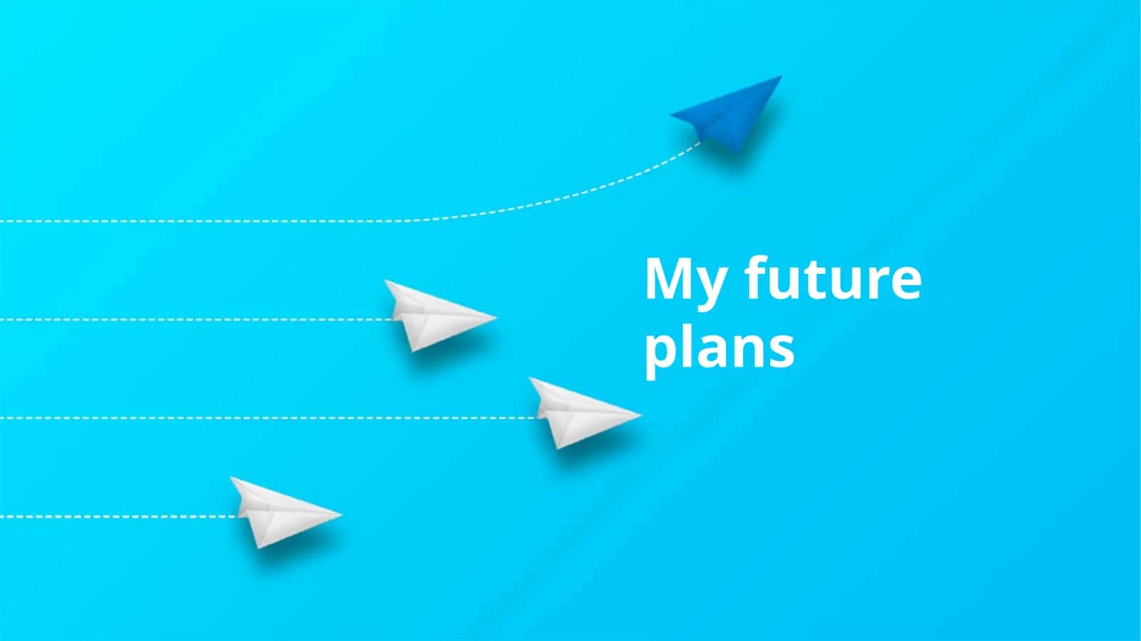 My future plans