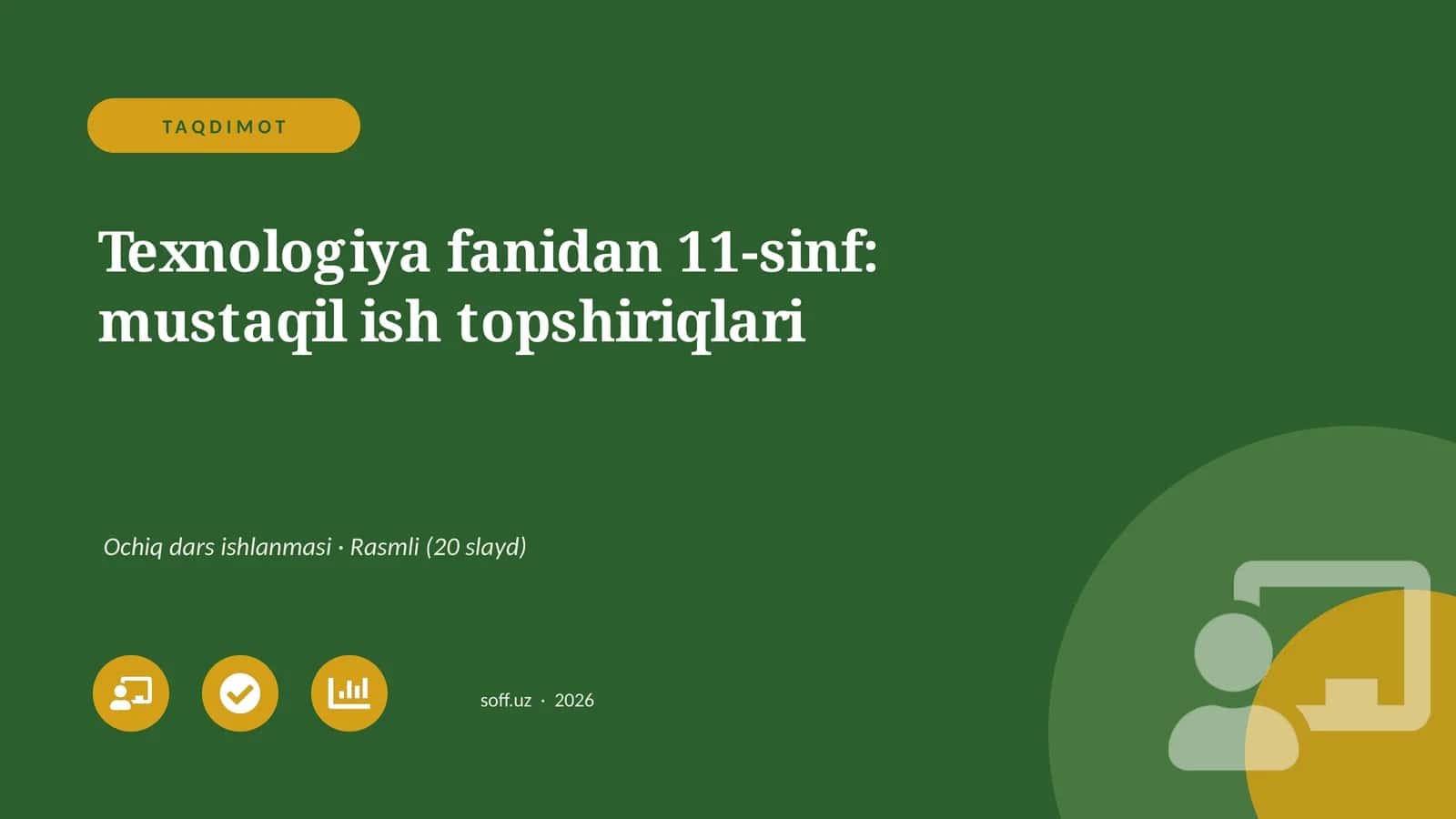 Texnologiya fanidan 11-sinf: mustaqil ish topshiriqlari