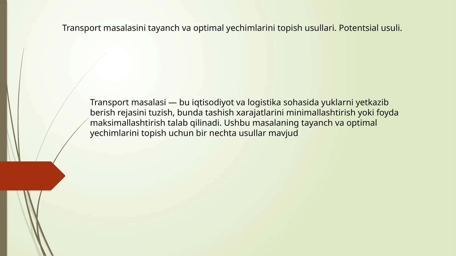 Transport masalasini tayanch va optimal yechimlarini topish usullari