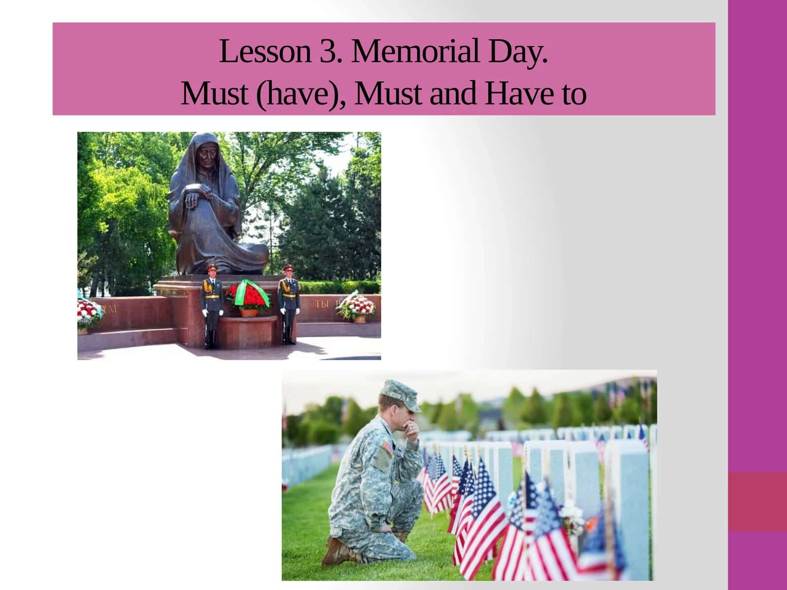 Lesson 3. MemorialDay.Must (have), Must and Have to