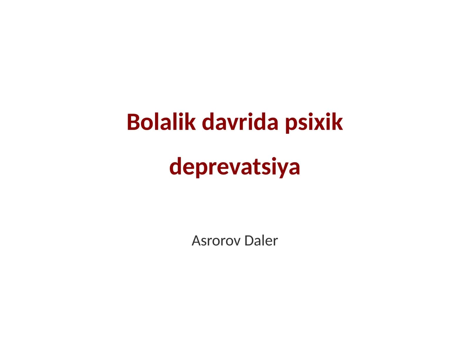 Bolalik davrida psixik deprevatsiya