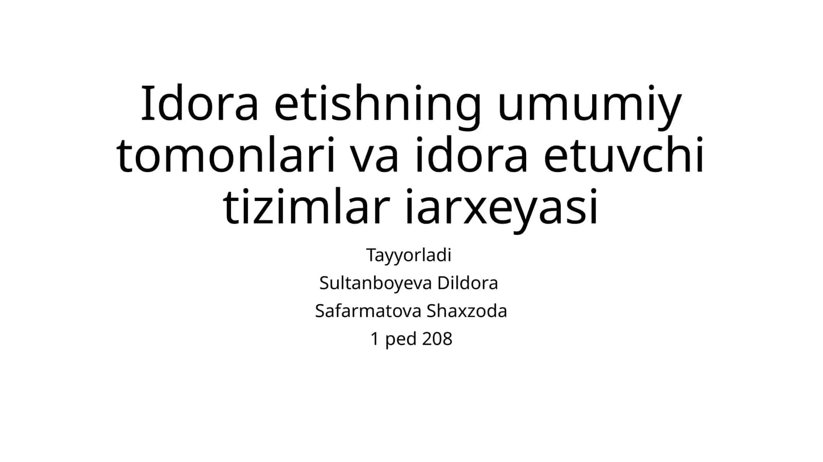 Idoraetishning umumiy tomonlari va idora etuvchi tizimlari arxeyasi
