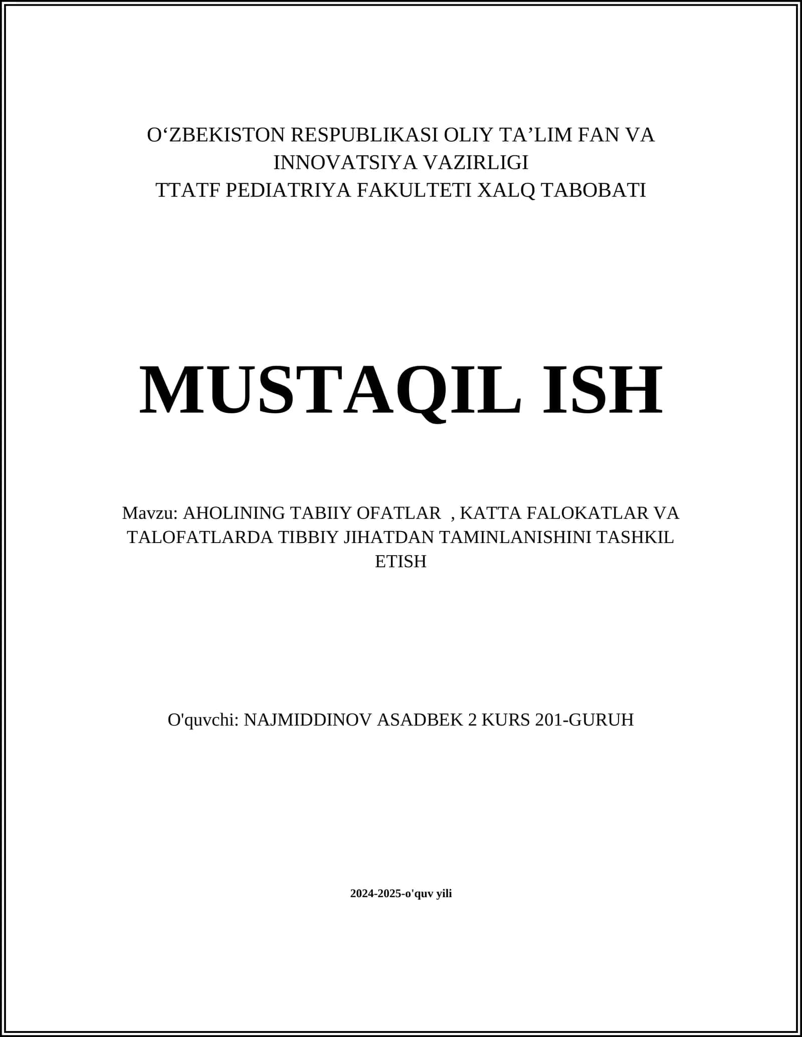 O‘ZBEKISTON RESPUBLIKASI OLIY TA’LIM FAN VA INNOVATSIYA VAZIRLIGI TTATF PEDIATRIYA FAKULTETI XALQ TABOBATI MUSTAQIL ISH