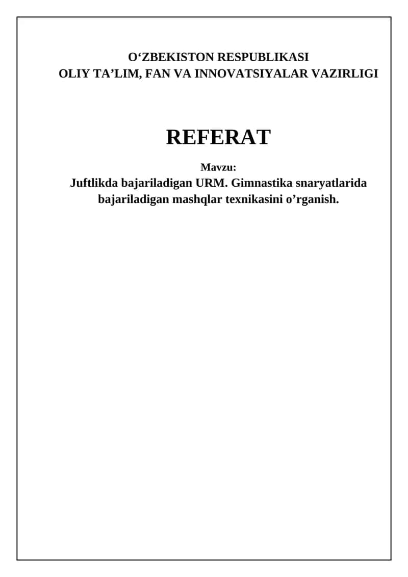 Juftlikda bajariladigan URM. Gimnastika snaryatlarida bajariladigan mashqlar texnikasini o’rganish