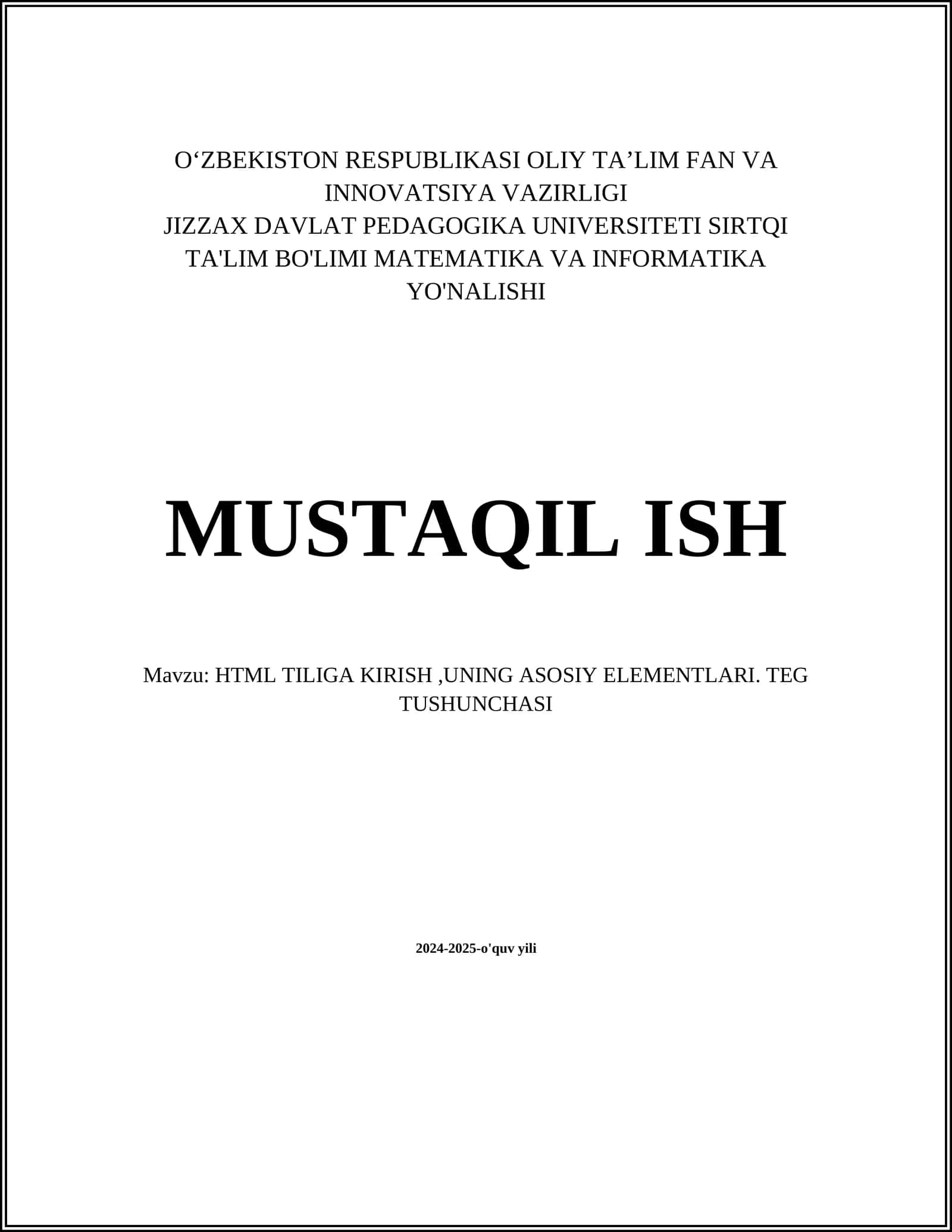 Mavzu: HTML TILIGA KIRISH,UNING ASOSIY ELEMENTLARI. TEG TUSHUNCHASI