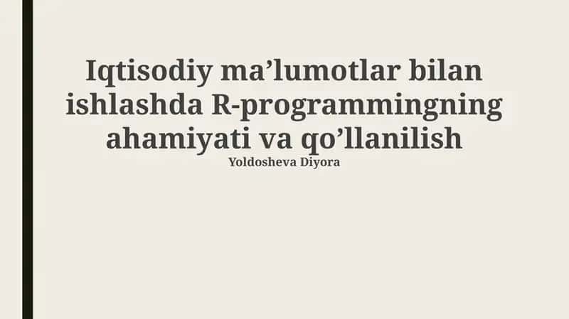 Iqtisodiy ma'lumotlar bilan ishlashda R-programmingning ahamiyati va qo’llanilish