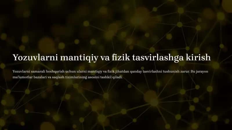 Yozuvlarni mantiqiy va fizik tasvirlashga kirish