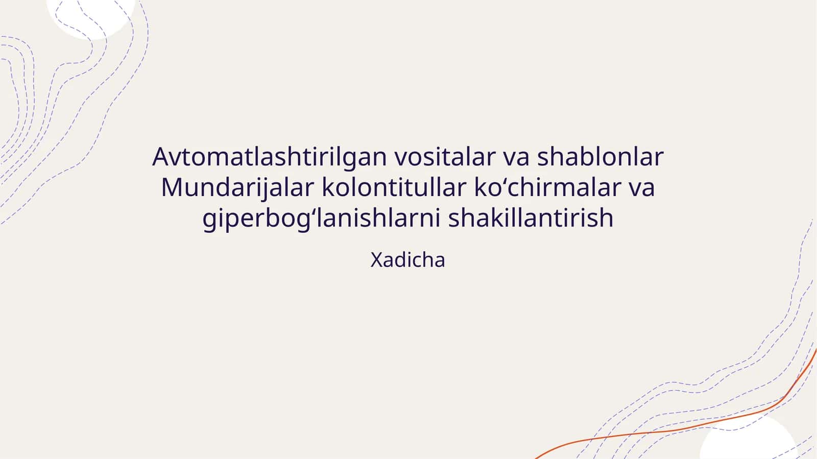 Avtomatlashtirilgan vositalar va shablonlar