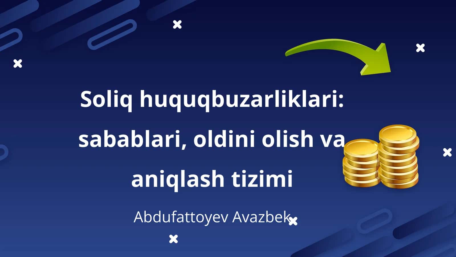 Soliq huquqbuzarliklari: sabablari, oldini olish va aniqlash tizimi