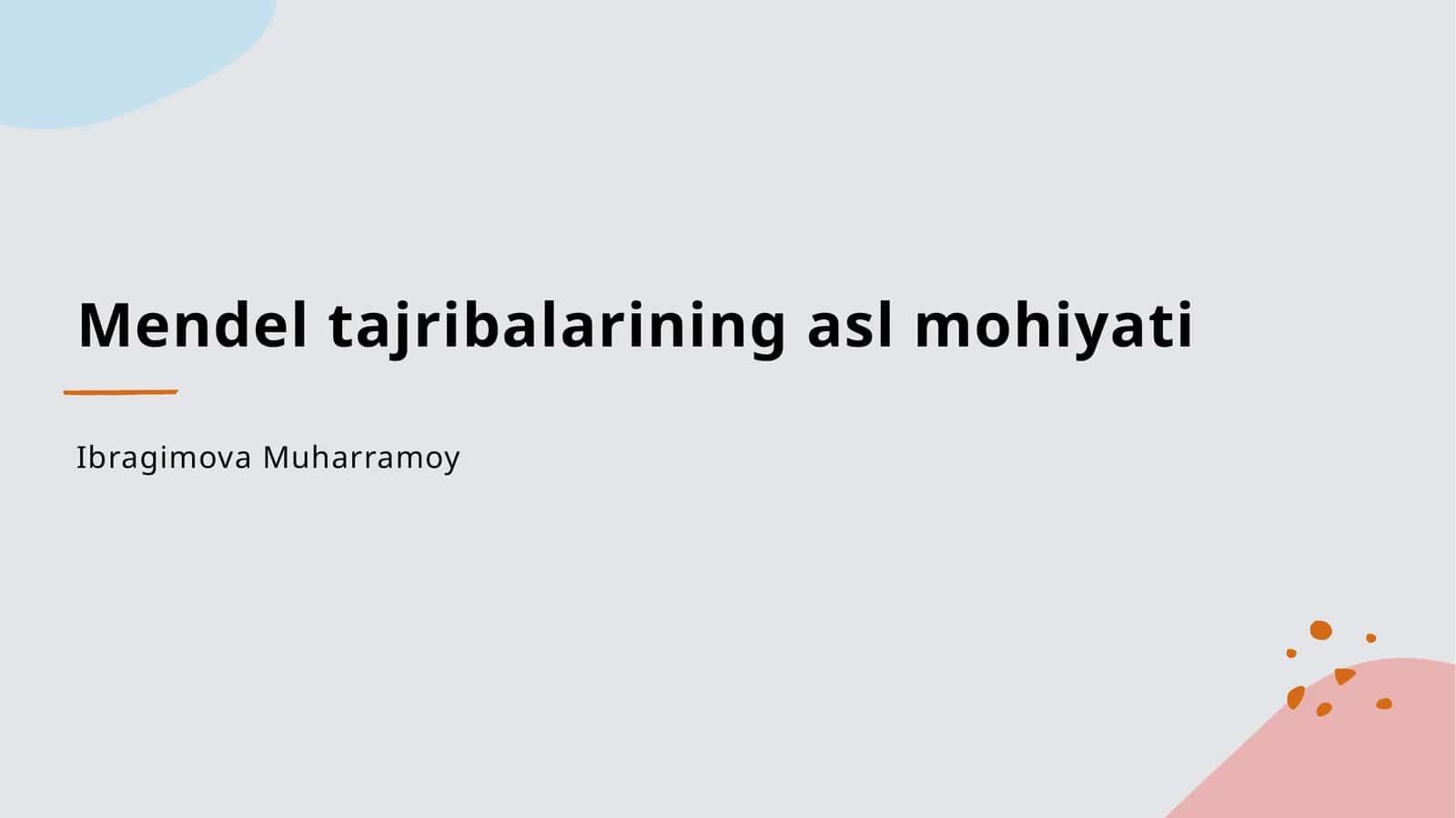 Mendel tajribalarining asl mohiyati