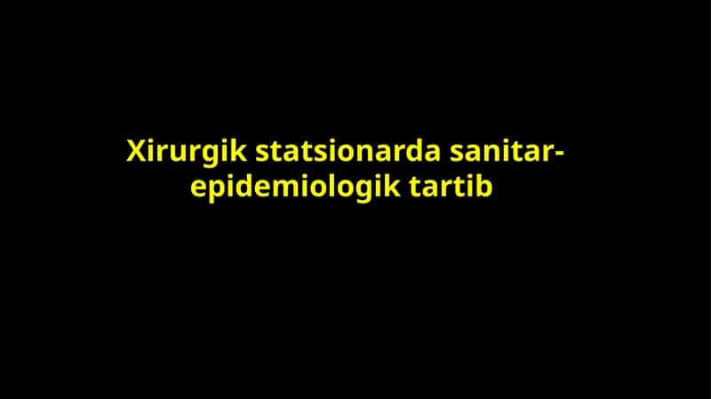 Xirurgik statdsionar sanitari-epidemiologik tartib