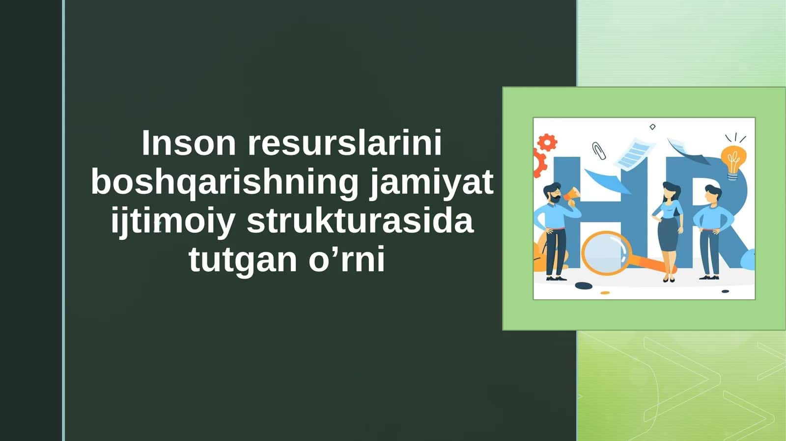 Inson resurslarini boshqarishning jamiyat ijtimoiy strukturasida tutgan o’rni