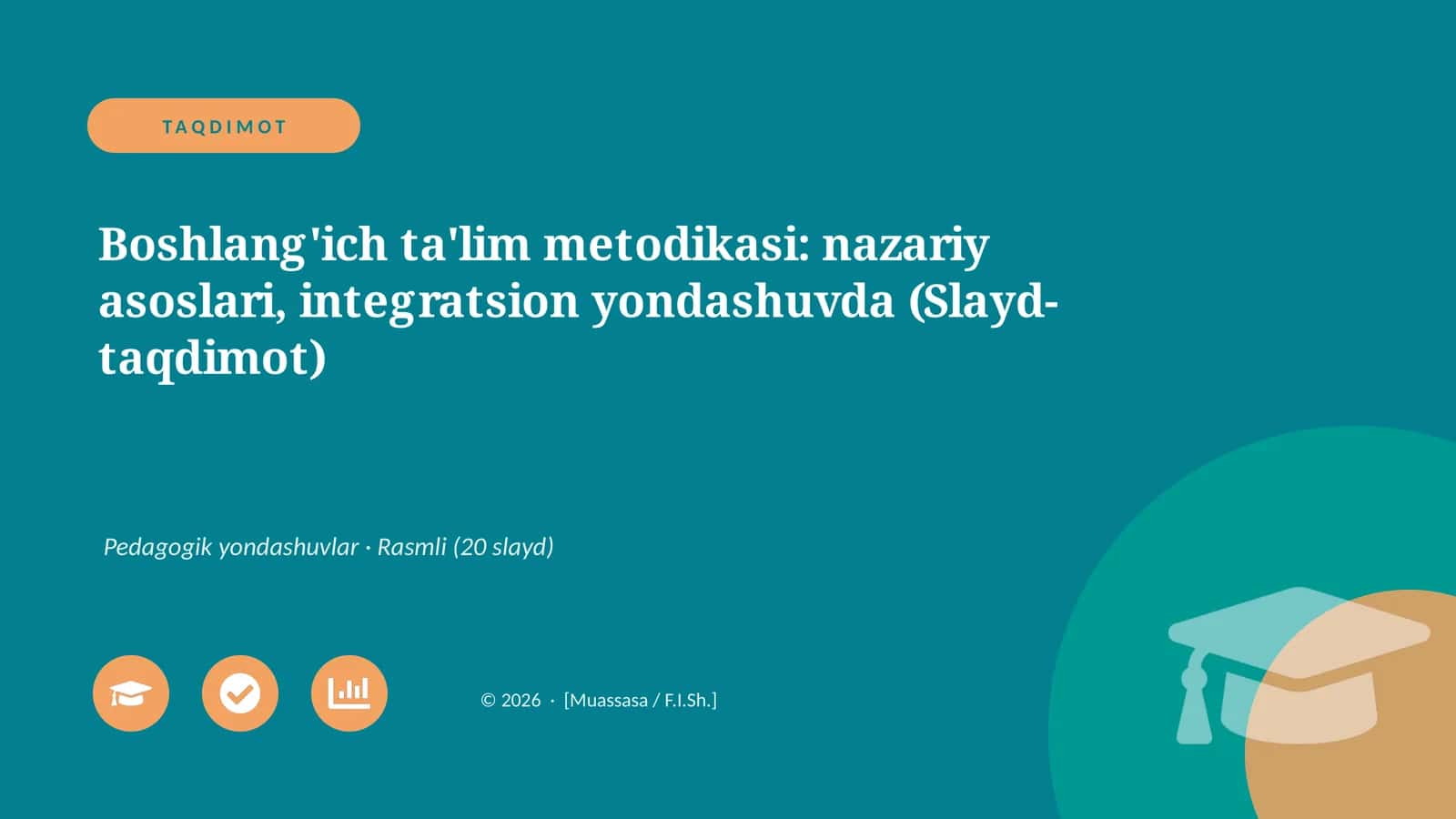 Boshlang'ich ta'lim metodikasi: nazariy asoslari, integratsion yondashuvda (Slayd-taqdimot)