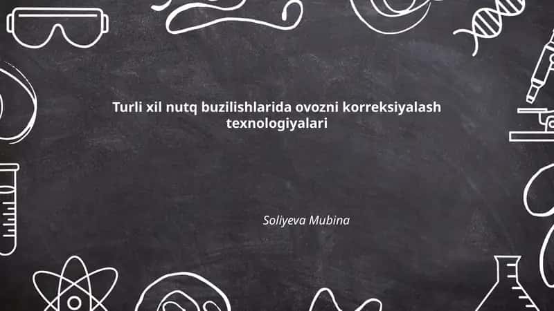 Turli xil nutq buzilishlarida ovozni korreksiyalash texnologiyalari