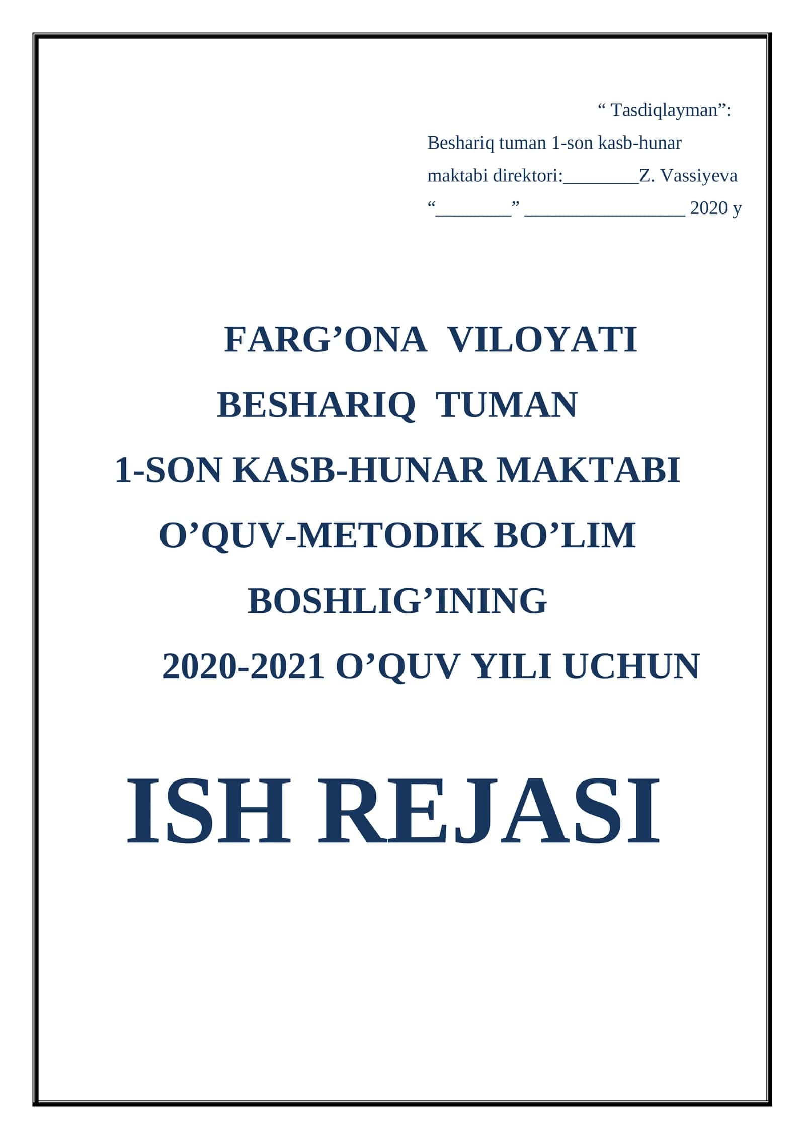 "BESHARIQ TUMAN 1-SON KASB-HUNAR MAKTABI O’QUV-METODIK BO’LIM BOSHLIG’I ISH REJASI"
