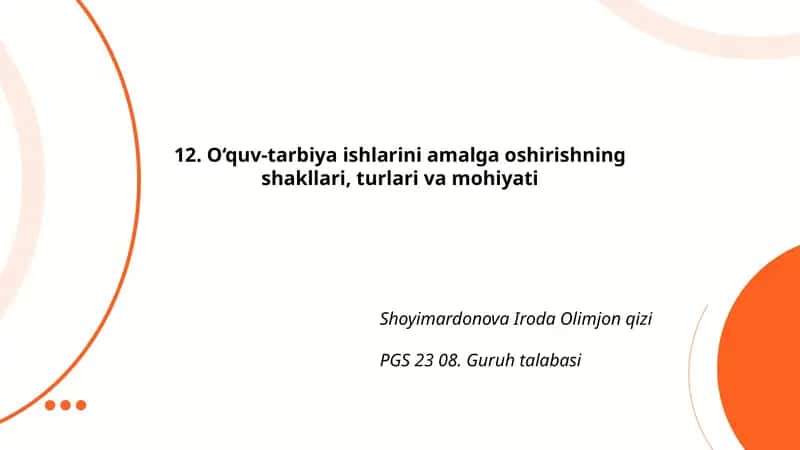 O‘quv-tarbiya ishlarini amalga oshirishning shakllari, turlari va mohiyati