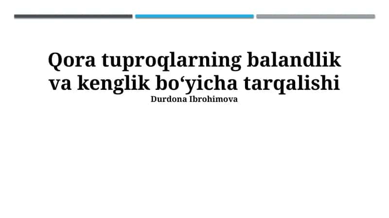 Qora tuproqlarning balandlik va kenglik boʻyicha tarqalishi