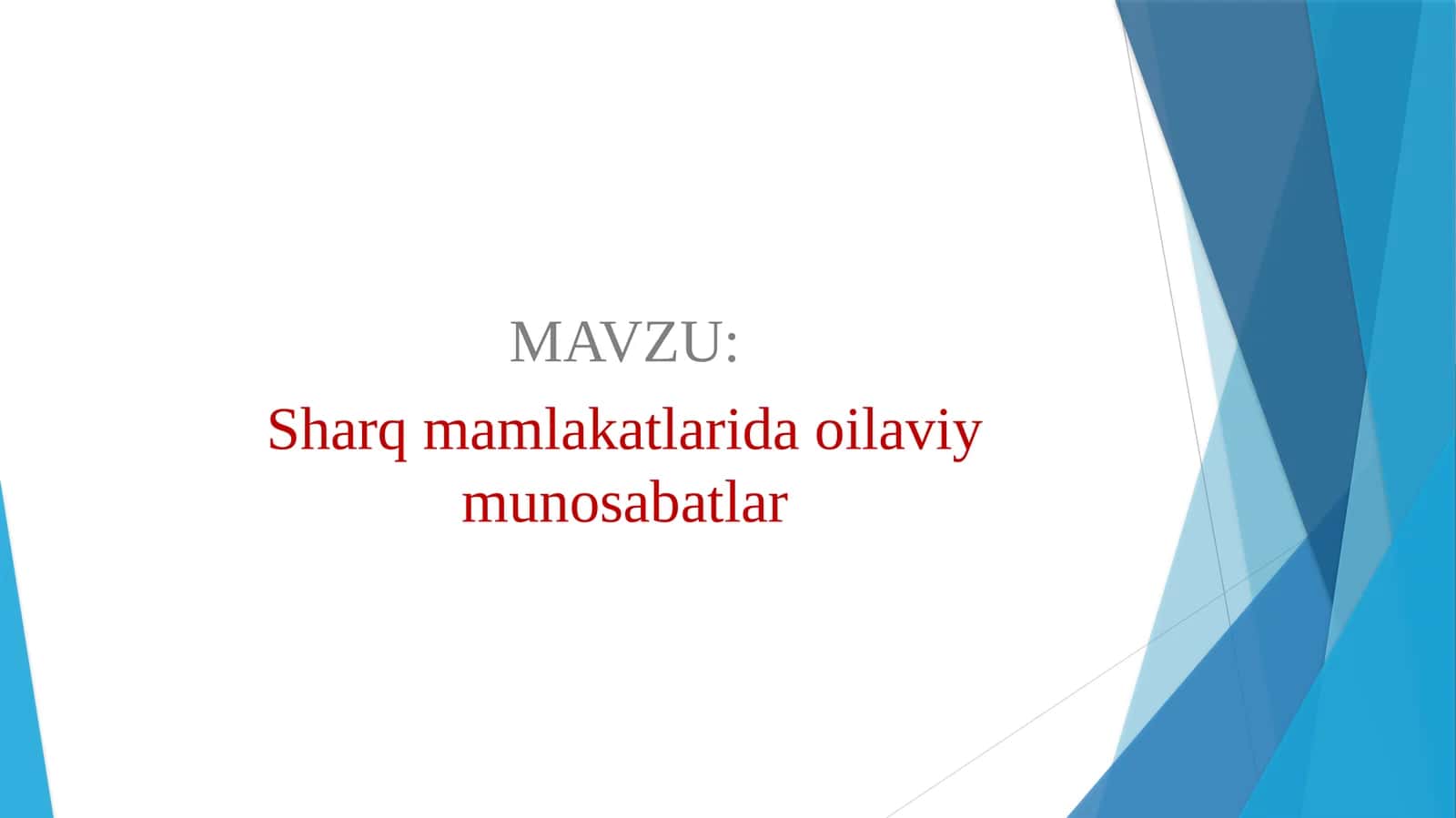 Sharq mamlakatlarida oilaviy munosabatlar