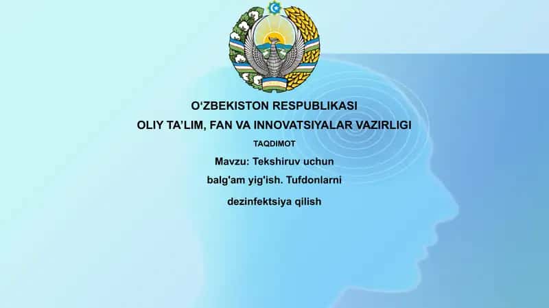 Tekshiruvuchunbalg'amyig'ish.Tufdonlarnidezinfektsiyaqilish