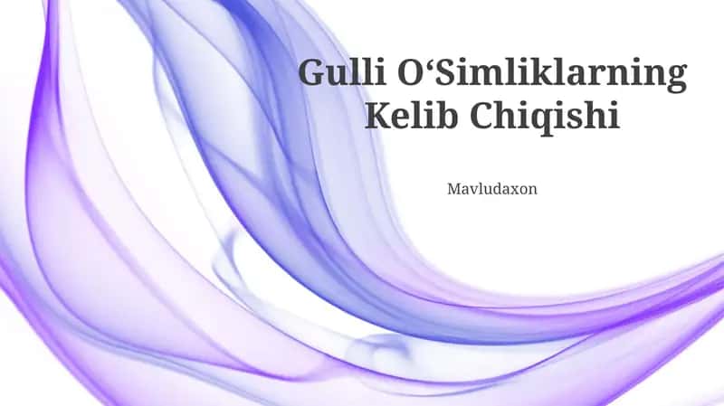 Gulli OʻSimliklarning Kelib Chiqishi