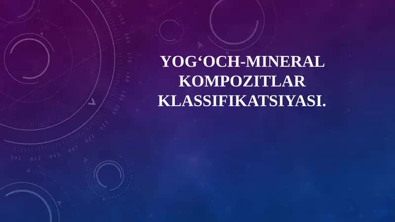 Yog‘och-mineral kompozitlar klassifikatsiyasi
