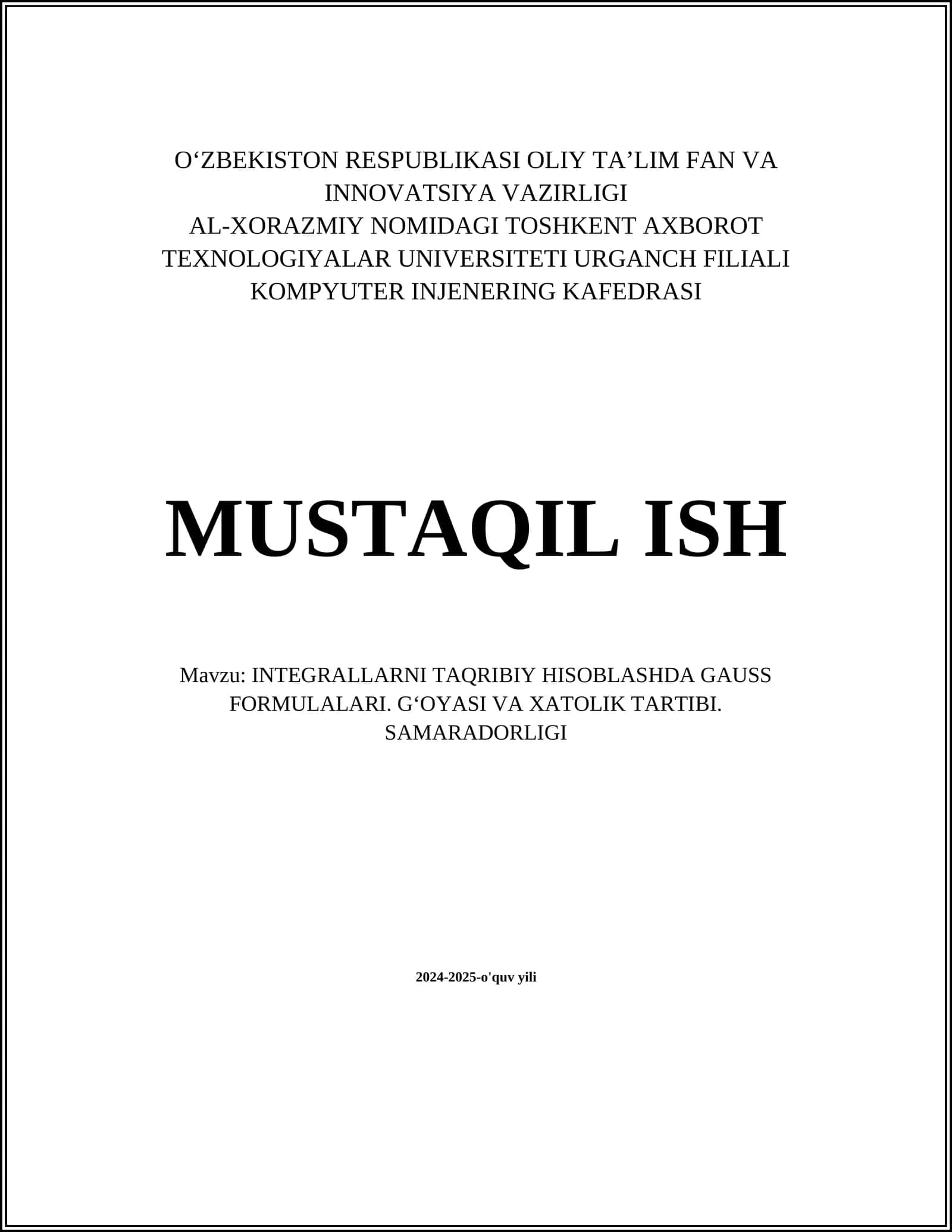 INTEGRALLARNI TAQRIBIY HISOBLASHDA GAUSS FORMULALARI. GʻOYASI VA XATOLIK TARTIBI. SAMARADORLIGI