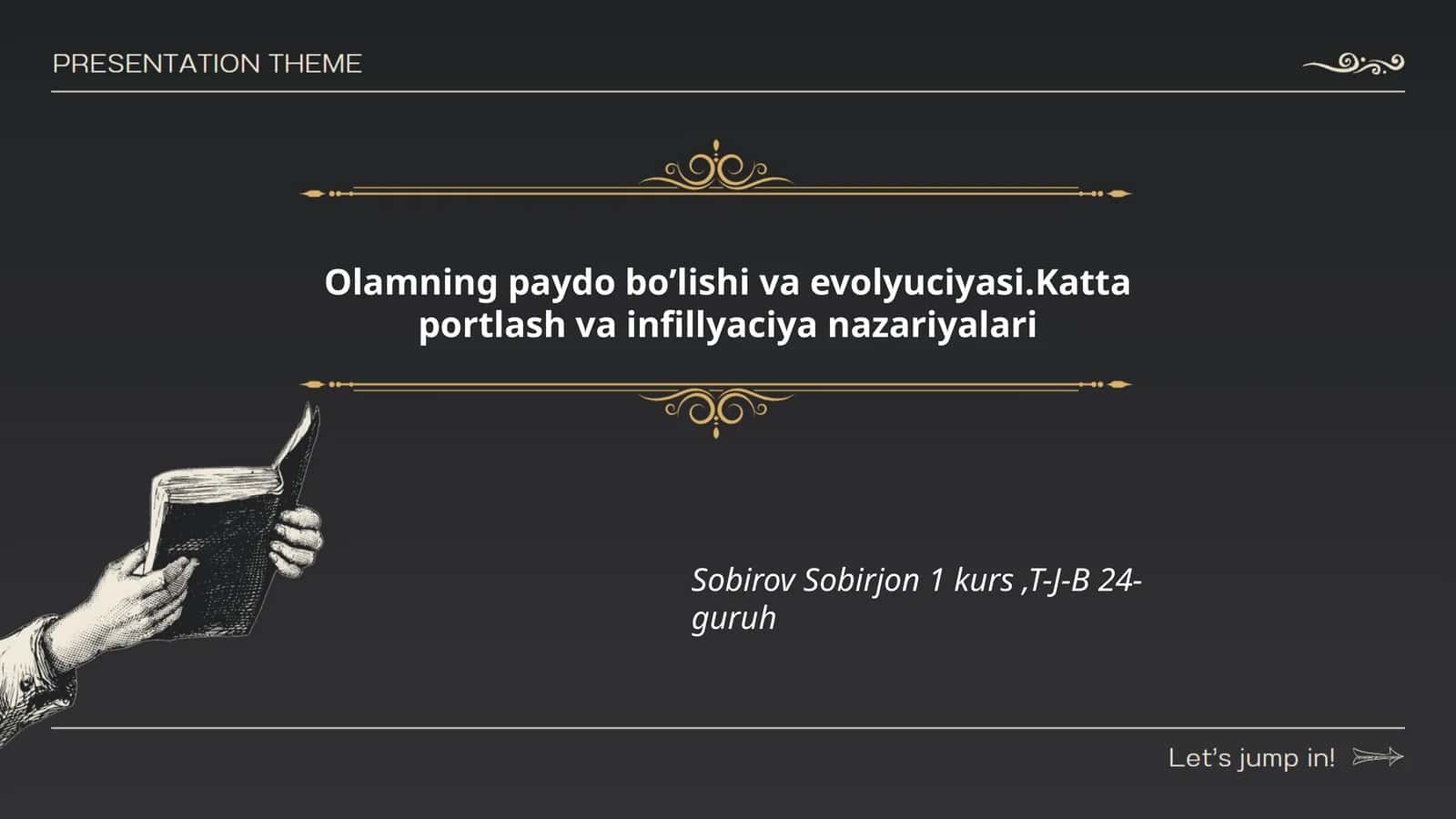 Olamning paydo boʼlishi va evolyuciyasi.Katta portlash va infillyaciya nazariyalari