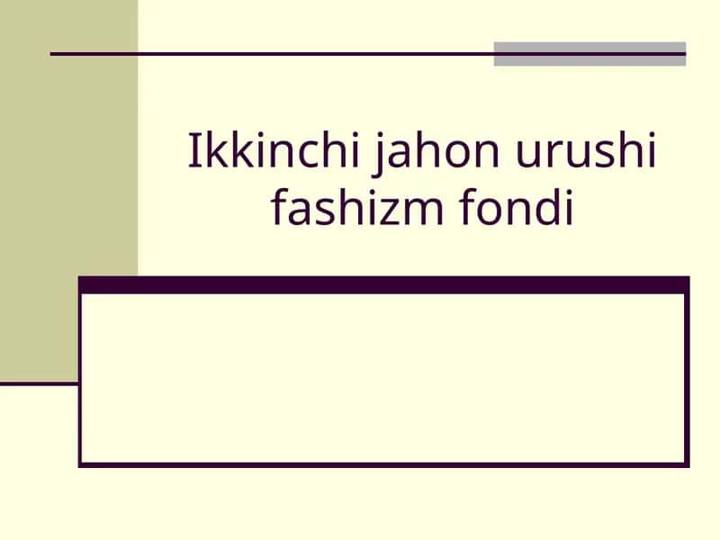 Ikkinchi jahon urushi fashizm fondi