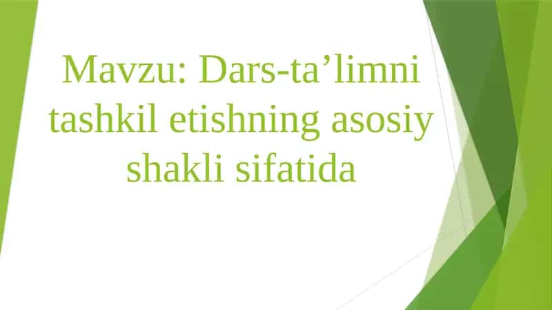 Ta'limnitashkiletishning asosiy shakli sifatida