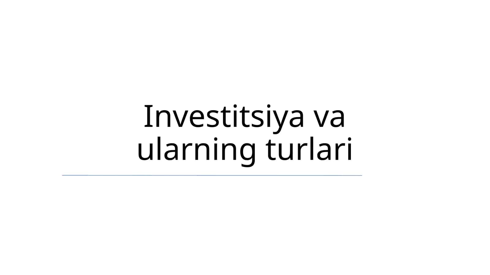 Investitsiya va ularning turlari