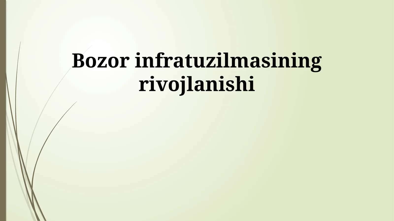 Bozor infratuzilmasining rivojlanishi