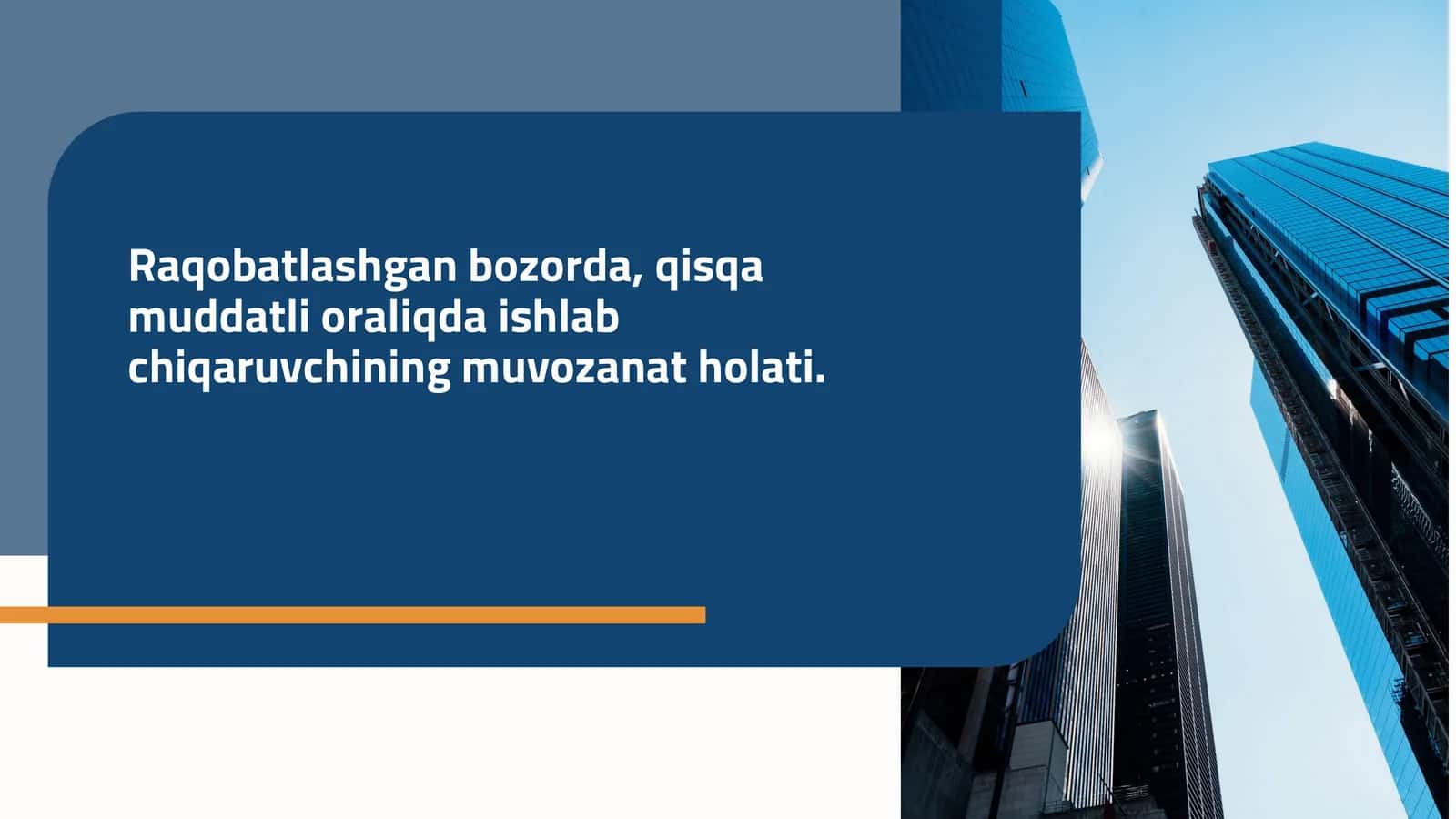 Raqobatlashgan bozorda, qisqa muddatli oraliqda ishlab chiqaruvchining muvozanat holati.