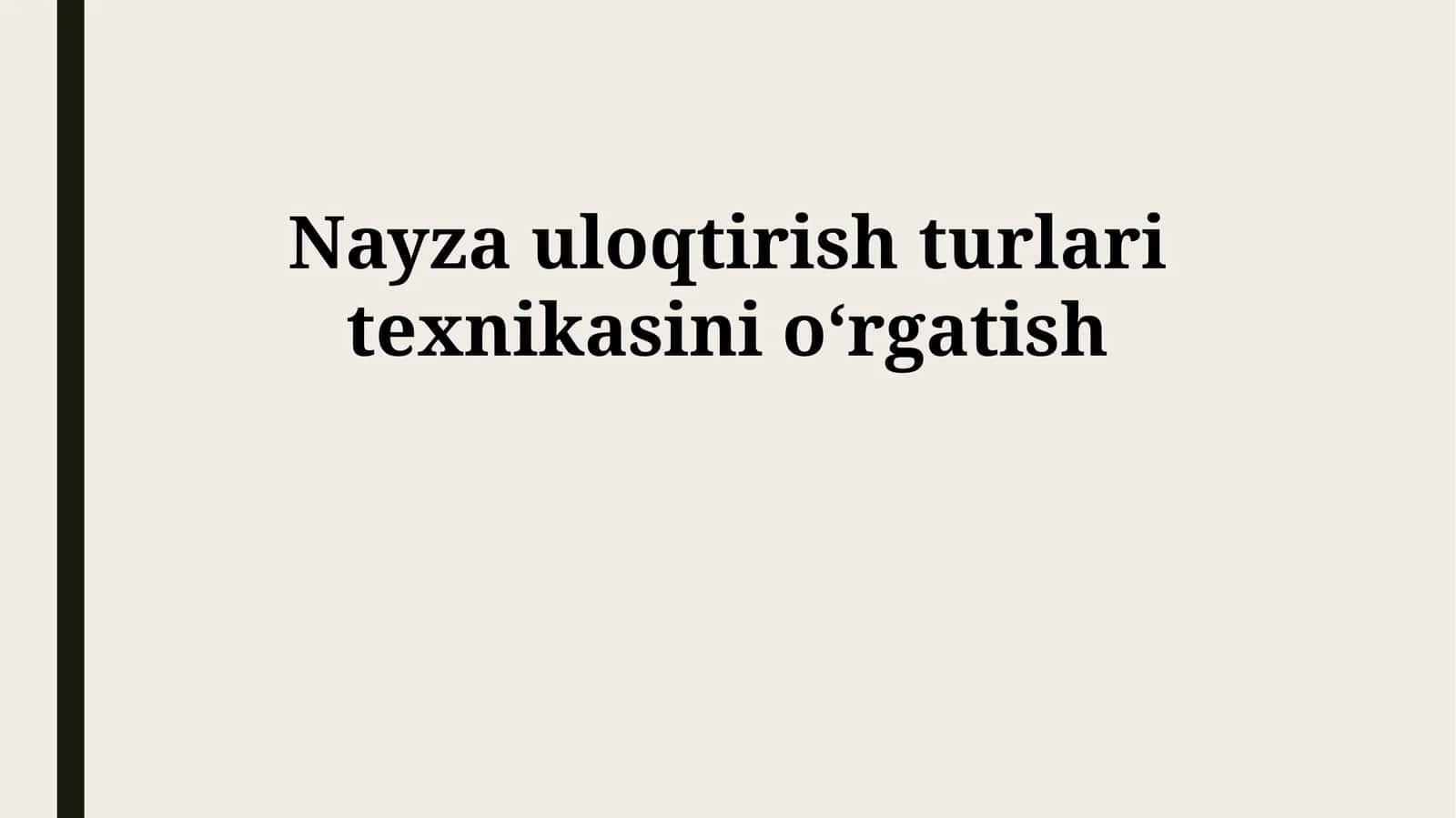 Nayza uloqtirish turlari texnikasini oʻrgatish