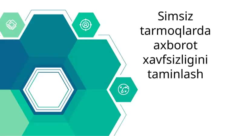 Simsiz Tarmoqlarda Axborot Xavfsizligini Taminlash