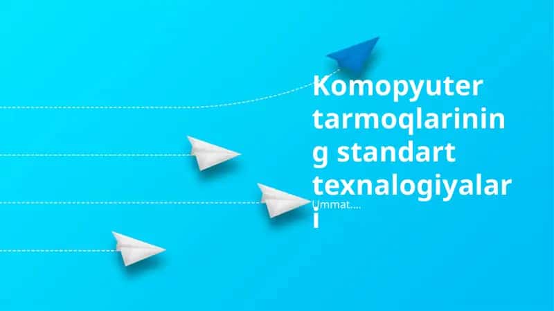 Kompyuter tarmoqlarining standart texnalogiyalari