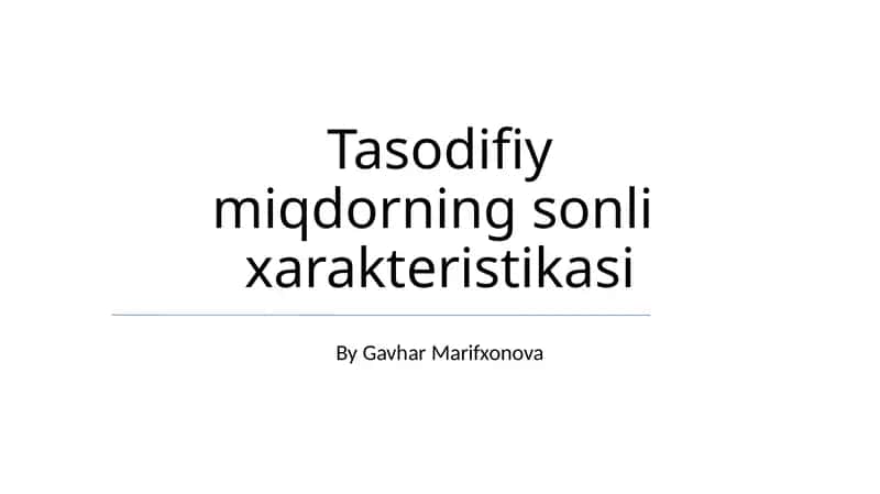 Tasodifiy miqdorning sonli xarakteristikasi