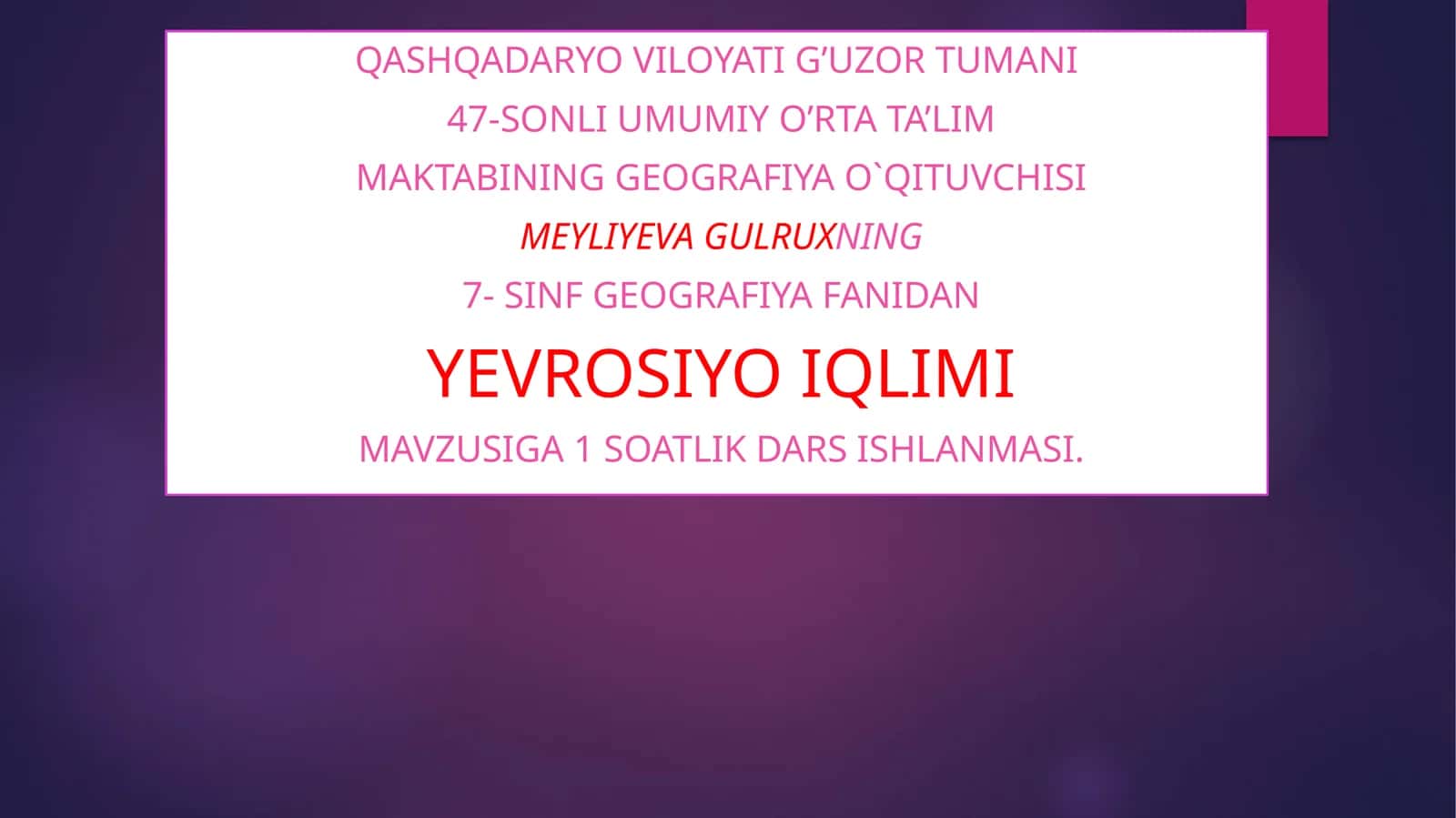 7-sinf Geografiya fanidan Yevrosiyo iqlimi mavzusida ochiq dars ishlanma