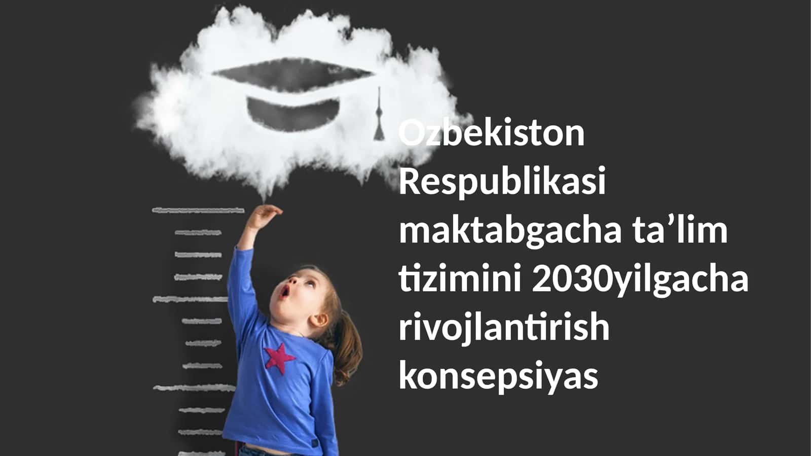 Oʻzbekiston Respublikasida maktabgacha taʼlim tizimini 2030-yilgacha rivojlantirish konsepsiyasi