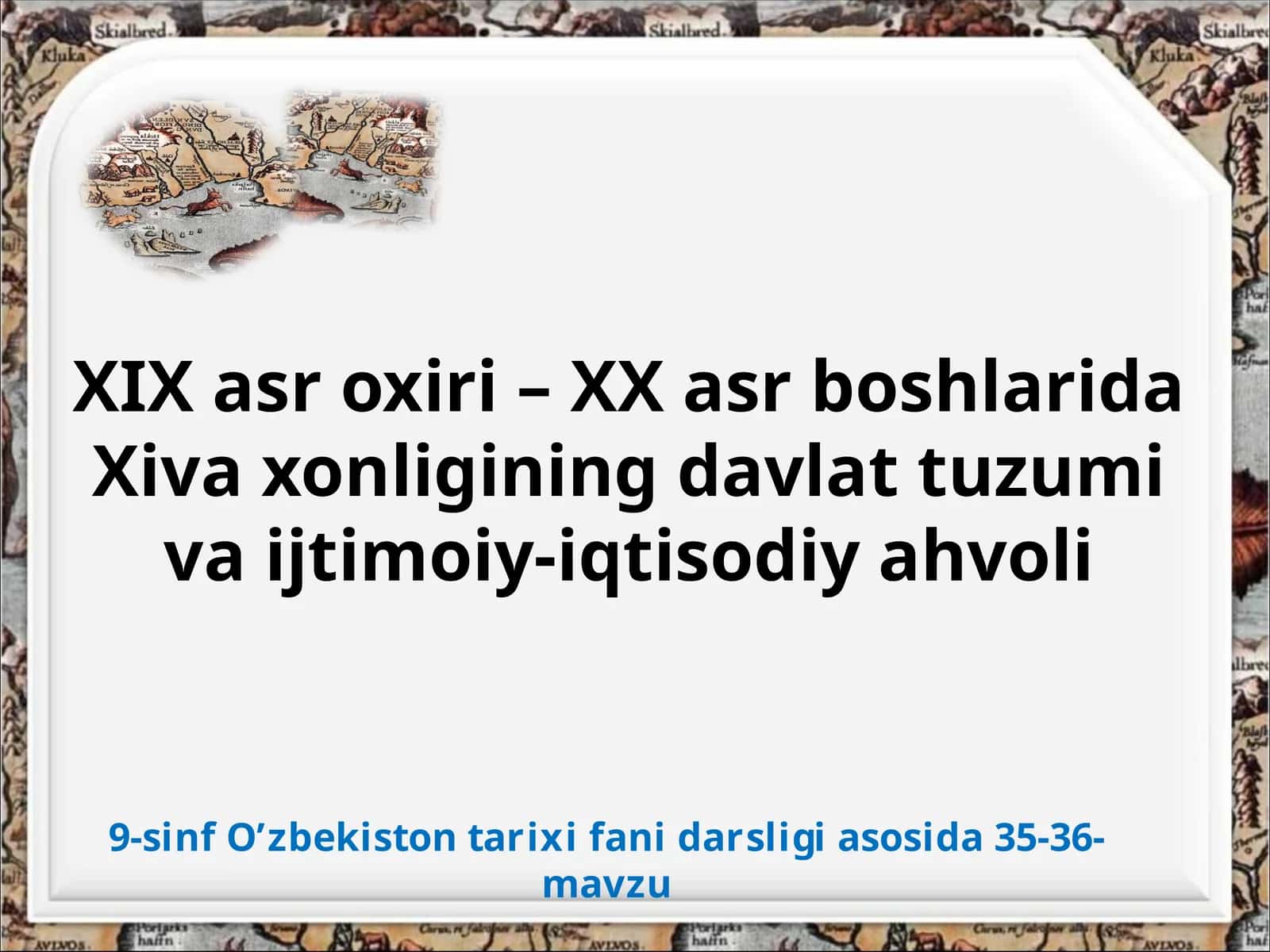 XIX  asr  oxiri– XX  asr  boshlarida  Xiva  xonligining  davlat  tuzumi  va  ijtimoiy-iqtisodiy  ahvoli