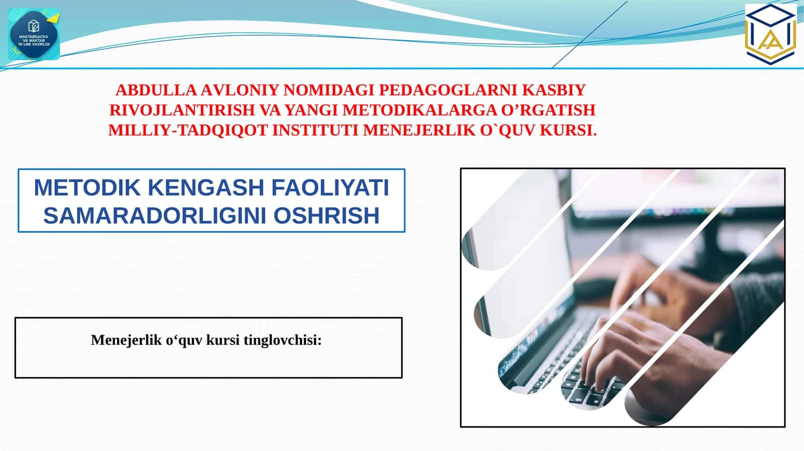 METODIK KENGASH FAOLIYATI SAMARADORLIGINI OSHRISH