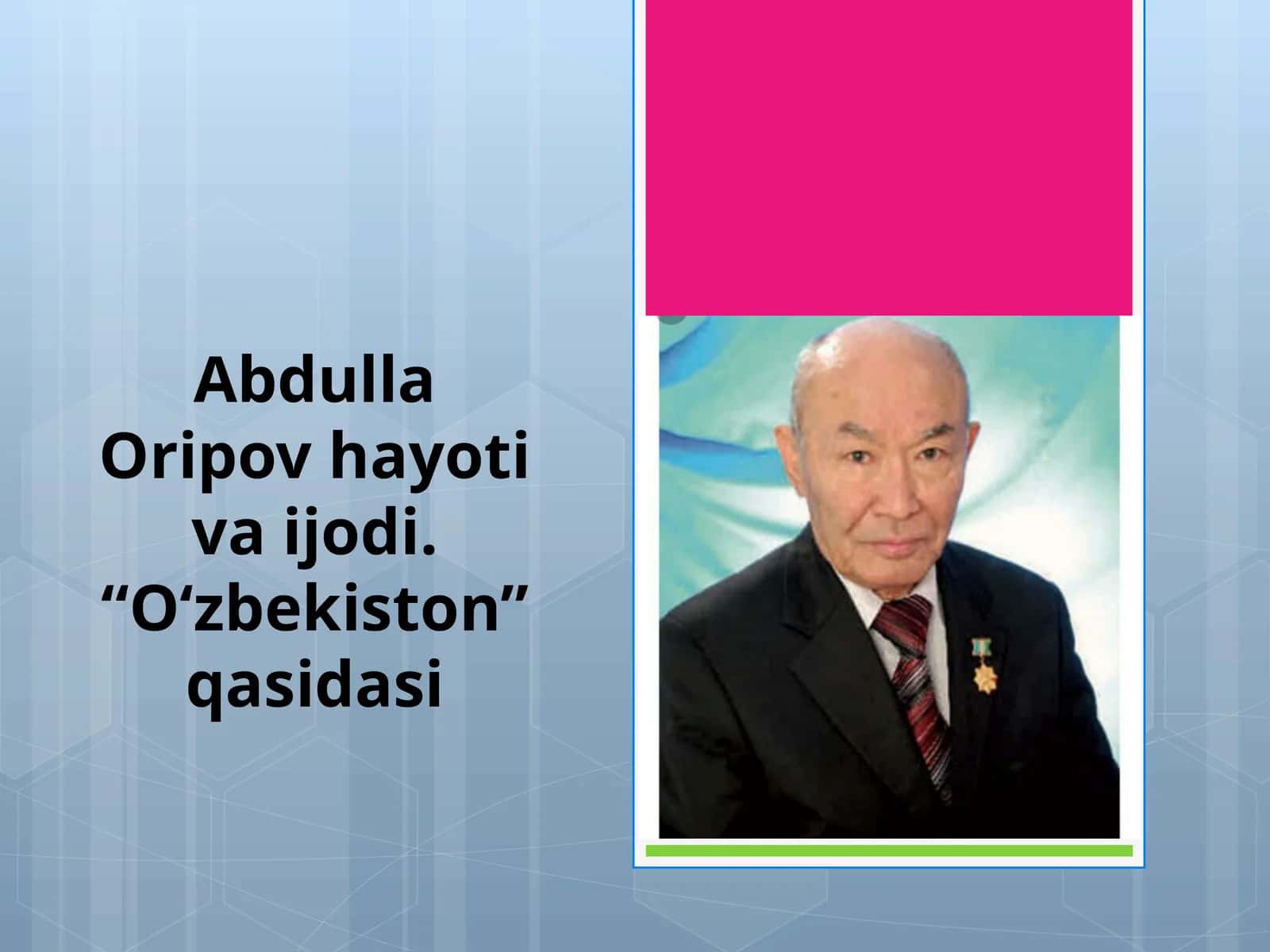 Abdulla Oripov hayoti va ijodi. “O‘zbekiston” qasidasi