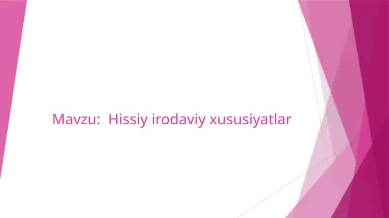 Hissiy irodaviy xususiyatlar